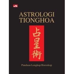 Astrologi Tionghoa Panduan Lengkap Horoskop Astrologi Tionghoa Panduan Lengkap Horoskop