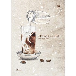 My Latte Sky and Other Stars My Latte Sky and Other Stars