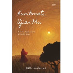 Kunikmati Ujian-Mu Kunikmati Ujian-Mu