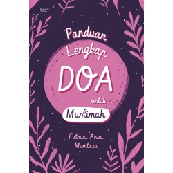 Panduan Lengkap Doa untuk Muslimah Panduan Lengkap Doa untuk Muslimah