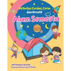 Aktivitas Cerdas, ceria dan Kreatif: Alam Semesta Aktivitas Cerdas, ceria dan Kreatif: Alam Semesta