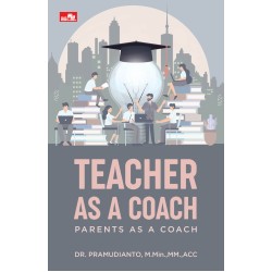 Teacher as a Coach (Parents as a Coach) Teacher as a Coach (Parents as a Coach)