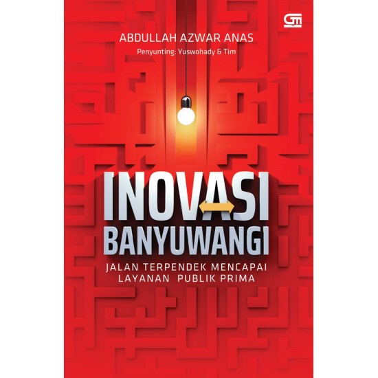 Inovasi Banyuwangi: Jalan Terpendek Mencapai Layanan Publik Prima