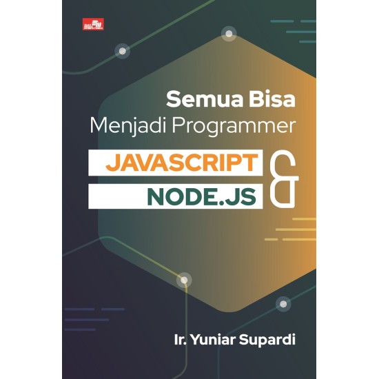 Semua Bisa Menjadi Programmer JavaScript & Node.js