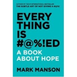 Everything Is #@%!ed Everything Is #@%!ed