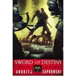 Sword of Destiny: Tales of The Witcher (PB) Sword of Destiny: Tales of The Witcher (PB)