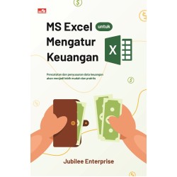 MS Excel untuk Mengatur Keuangan MS Excel untuk Mengatur Keuangan
