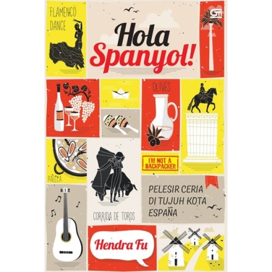 Hola Spanyol! Pelesir Ceria ke Tujuh Kota Espana (Soft Cover