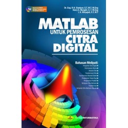MATLAB UNTUK PEMROSESAN CITRA DIGITAL + CD MATLAB UNTUK PEMROSESAN CITRA DIGITAL + CD