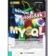 BELAJAR OTODIDAK MYSQL (Teknik Pembuatan dan Pengelolaan Dababase) +CD