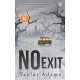 No Exit by Taylor Adams