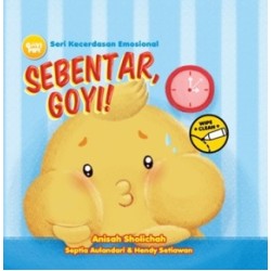 Goyi Pipi SKE : Sebentar, Goyi! (Boardbook) Goyi Pipi SKE : Sebentar, Goyi! (Boardbook)