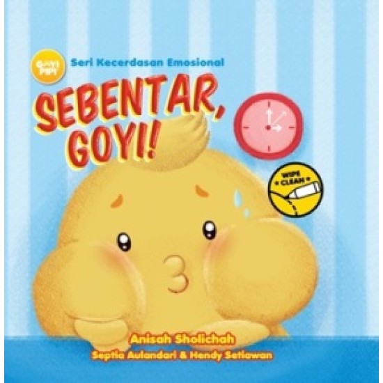 Goyi Pipi SKE : Sebentar, Goyi! (Boardbook)