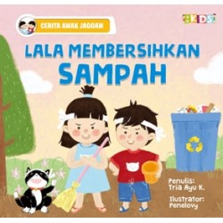 Cerita Anak Jagoan: Lala Membersihkan Sampah (Boardbook) Cerita Anak Jagoan: Lala Membersihkan Sampah (Boardbook)