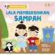 Cerita Anak Jagoan: Lala Membersihkan Sampah (Boardbook)