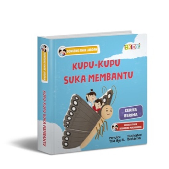 Dongeng Anak Jagoan : Kupu-kupu Suka Membantu (Boardbook)