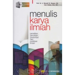 MENULIS KARYA ILMIAH (PENELITIAN, PENULISAN, PRESENTASI DAN PUBLIKASI ILMIAH) MENULIS KARYA ILMIAH (PENELITIAN, PENULISAN, PRESENTASI DAN PUBLIKASI ILMIAH)