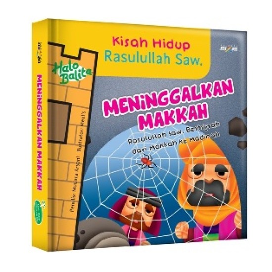 Kisah Hidup Rasulullah SAW : Meninggalkan Makkah (Boardbook)