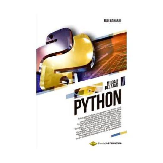 MUDAH BELAJAR PYTHON untuk Aplikasi Desktop dan Web +CD EDISI REVISI