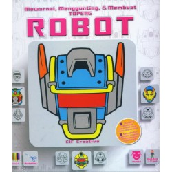 Mewarnai, Menggunting, & Membuat TOPENG ROBOT Mewarnai, Menggunting, & Membuat TOPENG ROBOT