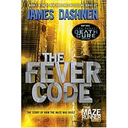 The Maze Runner Book #5: The Fever Code The Maze Runner Book #5: The Fever Code