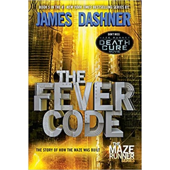The Maze Runner Book #5: The Fever Code