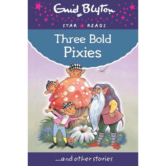 Enid Blyton: Three Bold Pixies (HB)