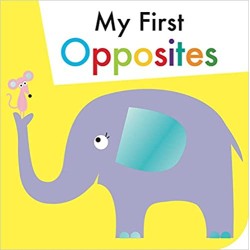 My First Opposites (BB) My First Opposites (BB)