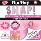 Flip Flap Snap Pretty Pink