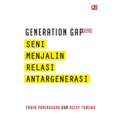 Generation Gap(less): Seni Menjalin Relasi Antargenerasi Generation Gap(less): Seni Menjalin Relasi Antargenerasi