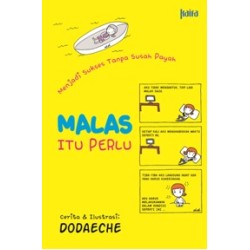 Malas Itu Perlu Malas Itu Perlu