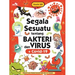 Segala Sesuatu tentang Bakteri dan Virus