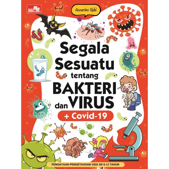 Segala Sesuatu tentang Bakteri dan Virus