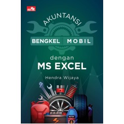 Akuntansi Bengkel Mobil dengan MS Excel Akuntansi Bengkel Mobil dengan MS Excel