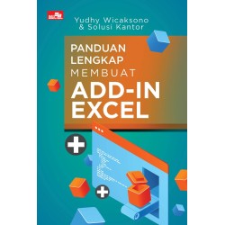 Panduan Lengkap Membuat Add-In Excel Panduan Lengkap Membuat Add-In Excel