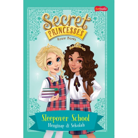 Secret Princess : Menginap di Sekolah
