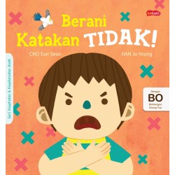 Seri Kesehatan & Keselamatan Diri  Anak : Berani Katakan TIDAK! Seri Kesehatan & Keselamatan Diri  Anak : Berani Katakan TIDAK!