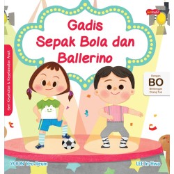 Seri Kesehatan & Keselamatan Diri  Anak : Gadis Sepakbola dan Ballerino Seri Kesehatan & Keselamatan Diri  Anak : Gadis Sepakbola dan Ballerino