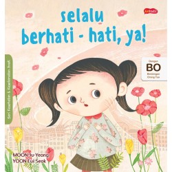 Seri Kesehatan & Keselamatan Diri Anak : Selalu Berhati-hati, ya! Seri Kesehatan & Keselamatan Diri Anak : Selalu Berhati-hati, ya!