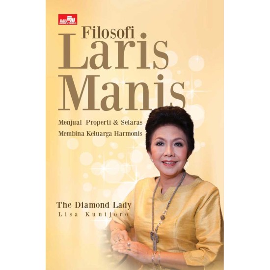 Filosofi Laris Manis Menjual Properti & Selaras Membina Keluarga Harmonis