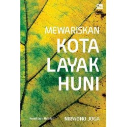 Mewariskan Kota Layak Huni Mewariskan Kota Layak Huni