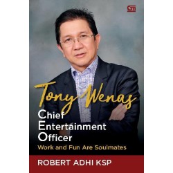 TONY WENAS, Chief Entertaiment Officer Work and Fun Are Soulmates TONY WENAS, Chief Entertaiment Officer Work and Fun Are Soulmates