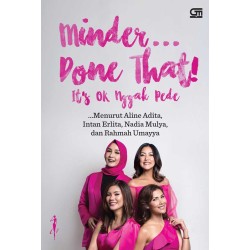 Minder... Done That! It's Ok Nggak Pede Minder... Done That! It's Ok Nggak Pede