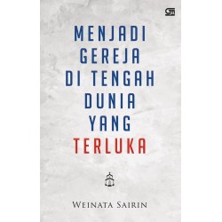 Menjadi Gereja di Tengah Dunia Yang Terluka Menjadi Gereja di Tengah Dunia Yang Terluka