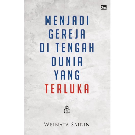 Menjadi Gereja di Tengah Dunia Yang Terluka