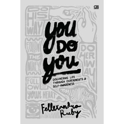 You Do You: Discovering Life through Experiments & Self-Awareness You Do You: Discovering Life through Experiments & Self-Awareness