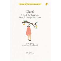Dare! A Book For Those Who Dare To Changes Theirs Live Dare! A Book For Those Who Dare To Changes Theirs Live