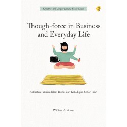 Thougt-force in Business and Everyday Life Thougt-force in Business and Everyday Life