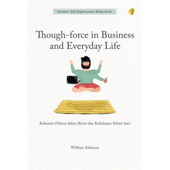 Thougt-force in Business and Everyday Life
