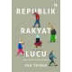 REPUBLIK RAKYAT LUCU